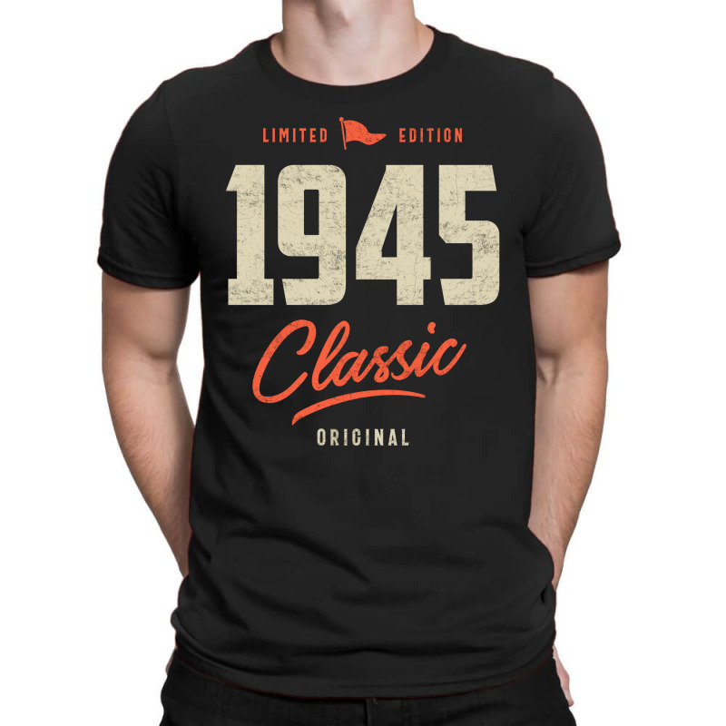 1945 Classic Birthday Gift T-shirt | Artistshot