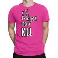 Old Fridges Can Kill Classic Hippie E T-shirt | Artistshot