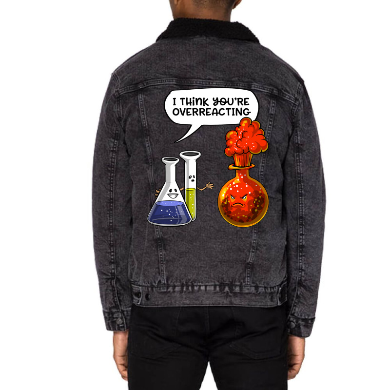 Chemistry You Are Overreacting Unisex Sherpa-Lined Denim Jacket by JoelJBerghoff | Artistshot