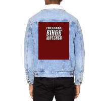 Professional Binge Watcher Poster Cute Unisex Sherpa-lined Denim Jacket | Artistshot