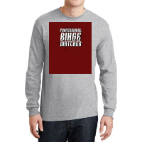 Professional Binge Watcher Poster Cute Long Sleeve Shirts | Artistshot