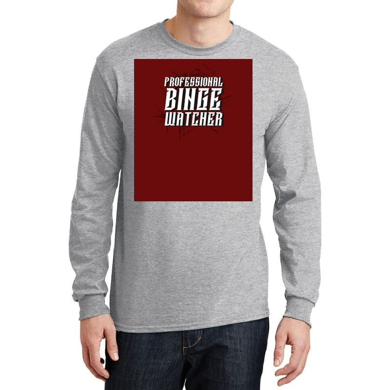 Professional Binge Watcher Poster Cute Long Sleeve Shirts by verriaharzi4 | Artistshot