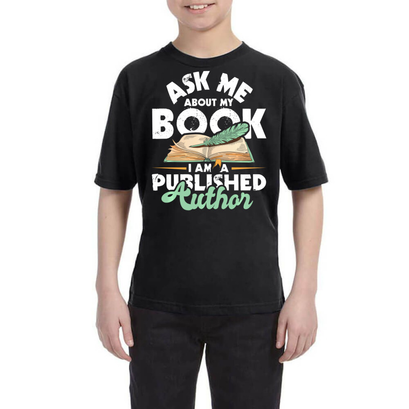 Hot Trend Ask Me About My Book I Am A Published Author Novelist Poet Youth Tee by Bostic Walling | Artistshot