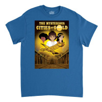 The Mysterious Cities Of Gold   Retro Kids Tv Cartoon Show Classic T-shirt | Artistshot