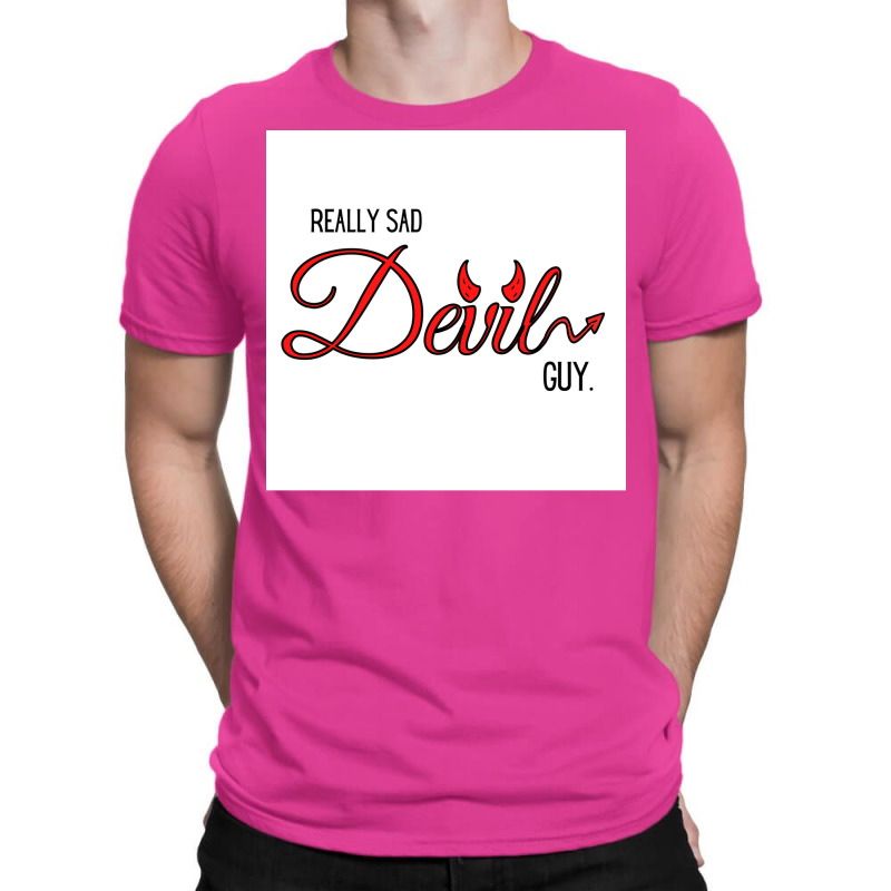 Tv Season 5 Really Sad Devil Guy Poster Tumblr T-Shirt by ajidkannurp | Artistshot