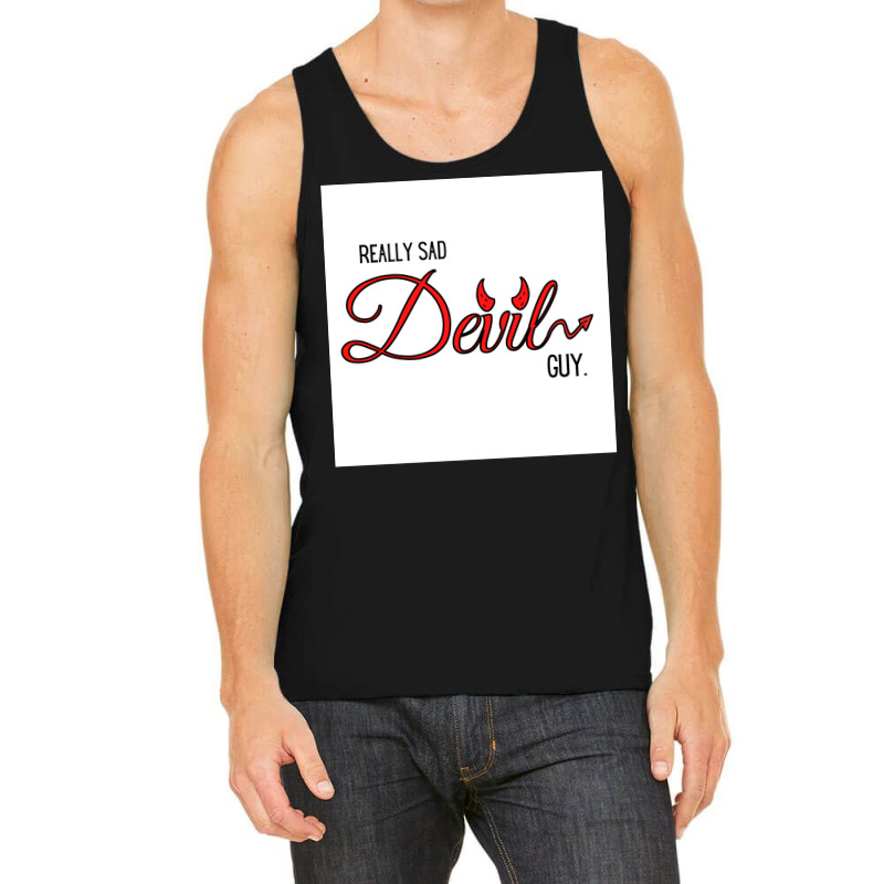 Tv Season 5 Really Sad Devil Guy Poster Tumblr Tank Top by ajidkannurp | Artistshot