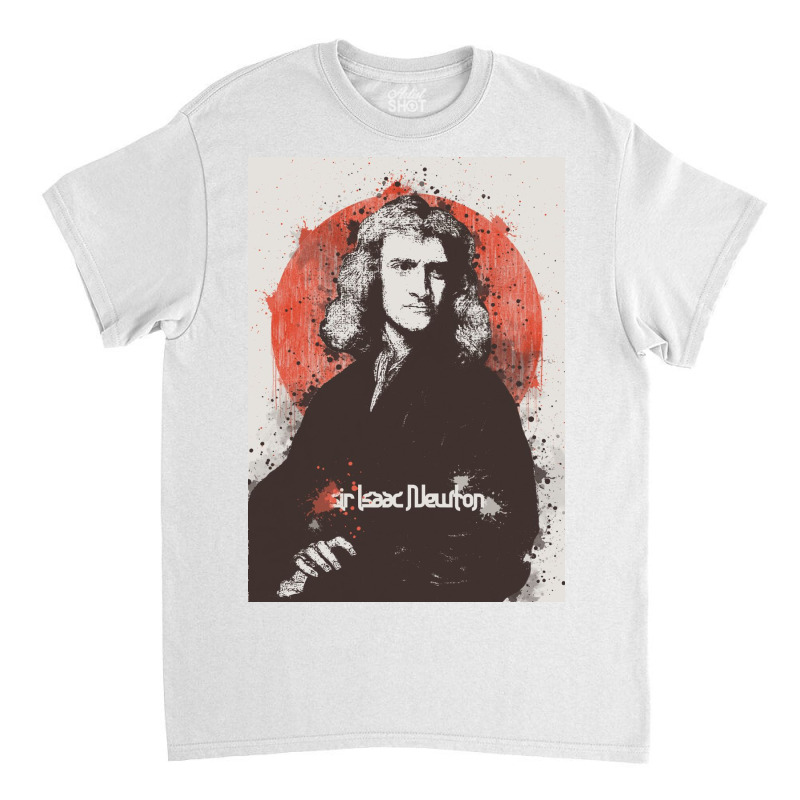 Sir Isaac Newton Painting Art Classic T-shirt | Artistshot