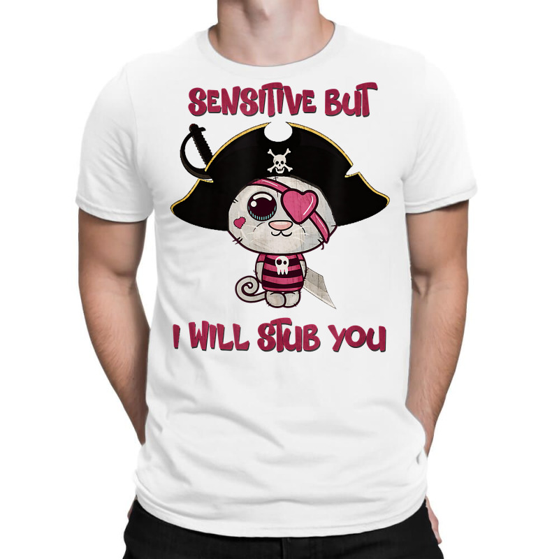 Cat Sensitive But I Will Stub You Funny Kitten. T Shirt T-Shirt by barrydygertkkx | Artistshot