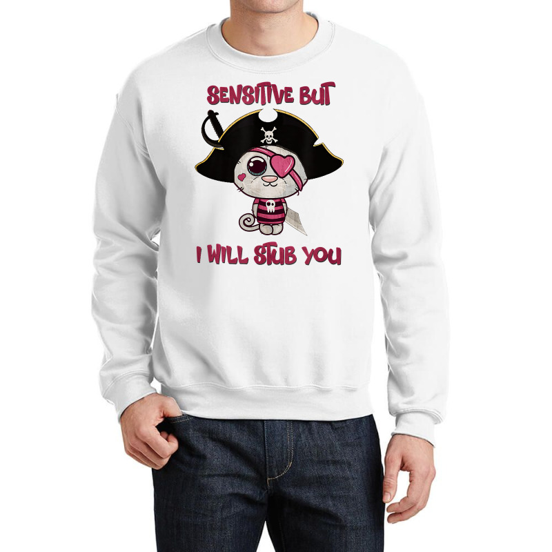 Cat Sensitive But I Will Stub You Funny Kitten. T Shirt Crewneck Sweatshirt by barrydygertkkx | Artistshot