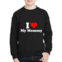 Hot Trend I Love My Mommy Mothers Day Youth Sweatshirt | Artistshot