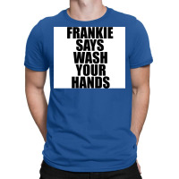 Frankie Says Wash Your Hands Poster Aesthetic T-shirt | Artistshot