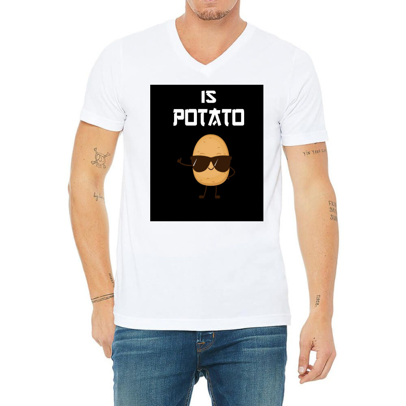 Is Potato As Seen On Late Night Television Poster Girl V-Neck Tee by ferrarperishc | Artistshot