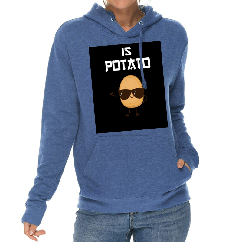 Is Potato As Seen On Late Night Television Poster Girl Lightweight Hoodie by ferrarperishc | Artistshot