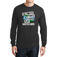 Coolest People On Earth Play Harpsichord String Instrument 1 Long Sleeve Shirts | Artistshot