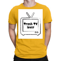 Trash Tv Lover Poster Cool T-shirt | Artistshot