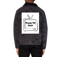 Trash Tv Lover Poster Cool Unisex Sherpa-lined Denim Jacket | Artistshot