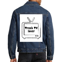 Trash Tv Lover Poster Cool Men Denim Jacket | Artistshot