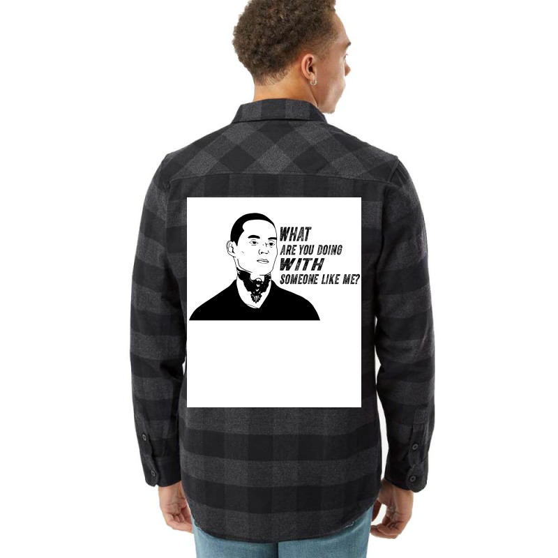 What Are You Doing With Someone Like Me Funny Manny Design Montana Act Flannel Shirt | Artistshot