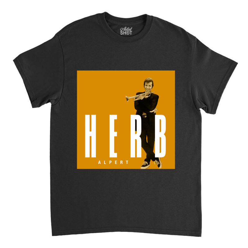 Resizedherb Alpert Classic Classic T-shirt by ShannonLeighSchlohauer | Artistshot