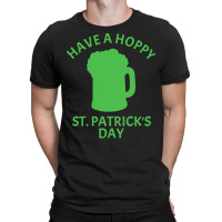 St Paddys Day T  Shirt Funny Beer Hops Pun T-shirt | Artistshot