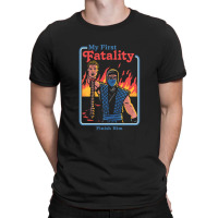 My First Fatality Finish Him 1 T-shirt | Artistshot