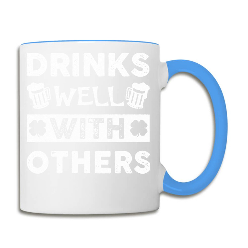 St Patricks Day Drinks Well With Others T  Shirt St Patricks Day Drink Coffee Mug | Artistshot