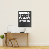 St Patricks Day Drinks Well With Others T  Shirt St Patricks Day Drink Portrait Canvas Print | Artistshot