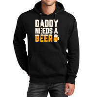 Daddy Needs A Beer Unisex Hoodie | Artistshot