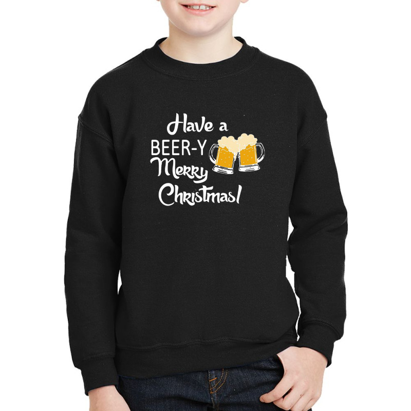 Have A Beery Merry Christmas Holiday Youth Sweatshirt by hoainv | Artistshot