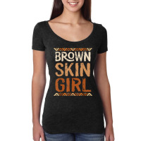 Brown Skin Girl Black History Month African American Women T Shirt Women's Triblend Scoop T-shirt | Artistshot