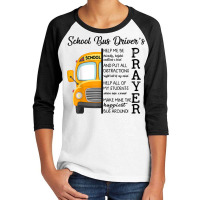 Happiest School Bus Driver’s Prayer Inspirational Quote Gift T Shirt Youth 3/4 Sleeve | Artistshot