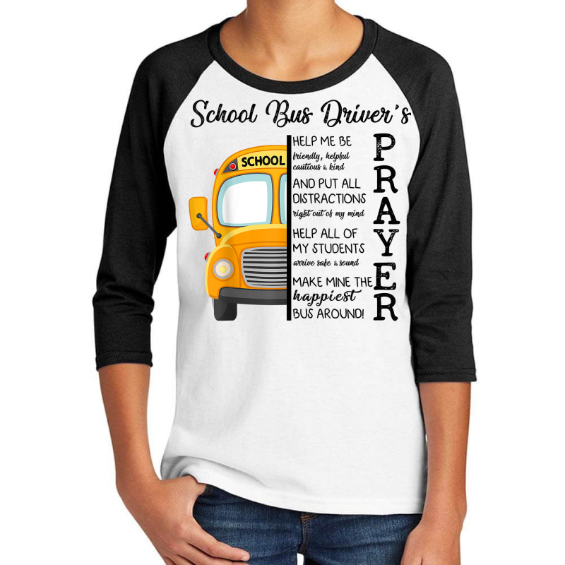 Happiest School Bus Driver’s Prayer Inspirational Quote Gift T Shirt Youth 3/4 Sleeve | Artistshot