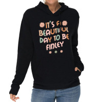 Hot Trend Finley Personalized Name It's A Beautiful Day Finley Lightweight Hoodie | Artistshot