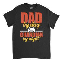 Mens Gamer Daddy Dad By Day Guardian By Night Gaming Pops T Shirt Classic T-shirt | Artistshot