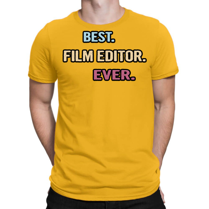 Best Film Editor Ever  Nice Gift Idea Classic  Summer Blue T-Shirt by ngankooranosi | Artistshot