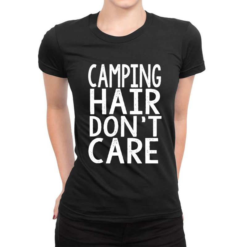 Camping Hair Dont Care Ladies Fitted T-Shirt by hoainv | Artistshot