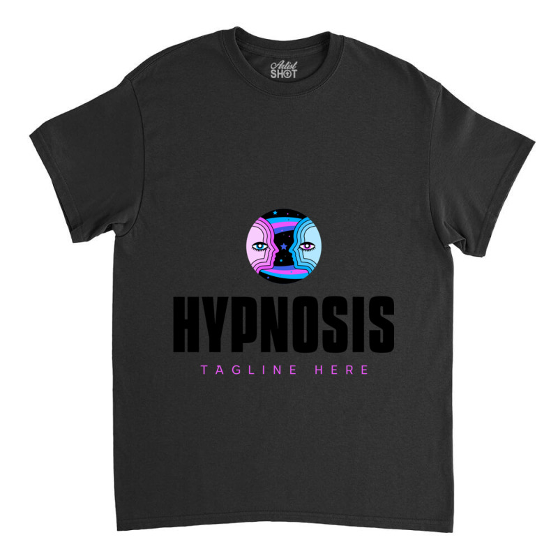 Hypnosis Tagline Here Classic Classic T-shirt by TanHuynhLe | Artistshot