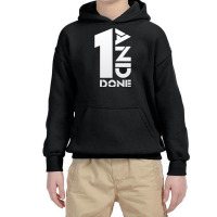 Trending 1 And Done (white) Youth Hoodie | Artistshot