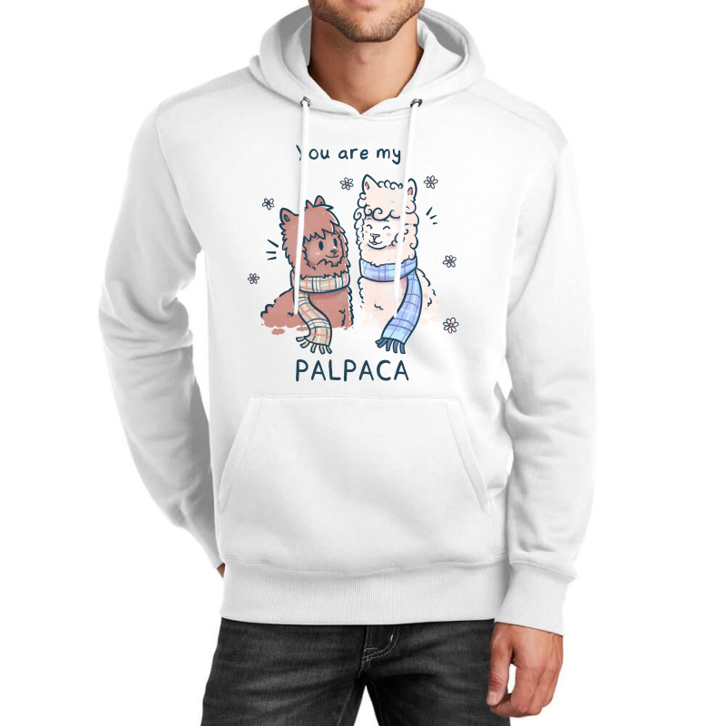 You Are My Palpaca Unisex Hoodie | Artistshot