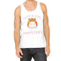 Just A Girl Who Loves Hamsters Tank Top | Artistshot