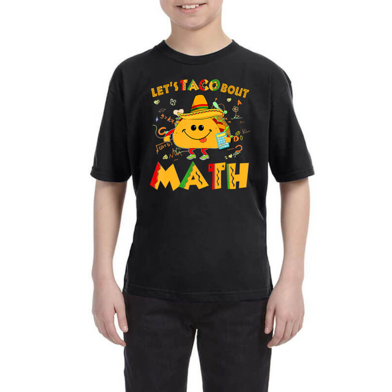 Hot Trend Let's Taco Bout Math Funny Cinco De Mayo Math Teacher Youth Tee by behindcedar22 | Artistshot