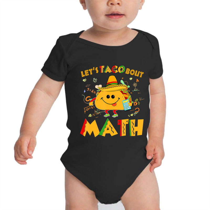 Hot Trend Let's Taco Bout Math Funny Cinco De Mayo Math Teacher Baby Bodysuit by behindcedar22 | Artistshot