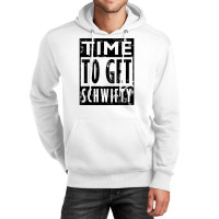 Time To Get Schwifty Lyric Unisex Hoodie | Artistshot