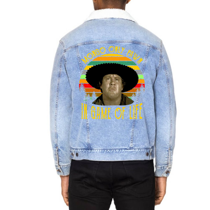 Blazing Saddles Mongo Only Pawn In Game Of Life Vintage Unisex Sherpa-lined Denim Jacket | Artistshot