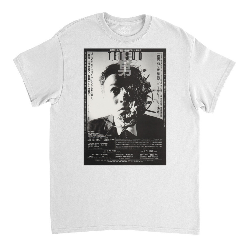 Tetsuo The Iron Man 1989 Shinya Tsukamoto Japanese Poster Classic  Nat Classic T-shirt by hanesdiuza4 | Artistshot