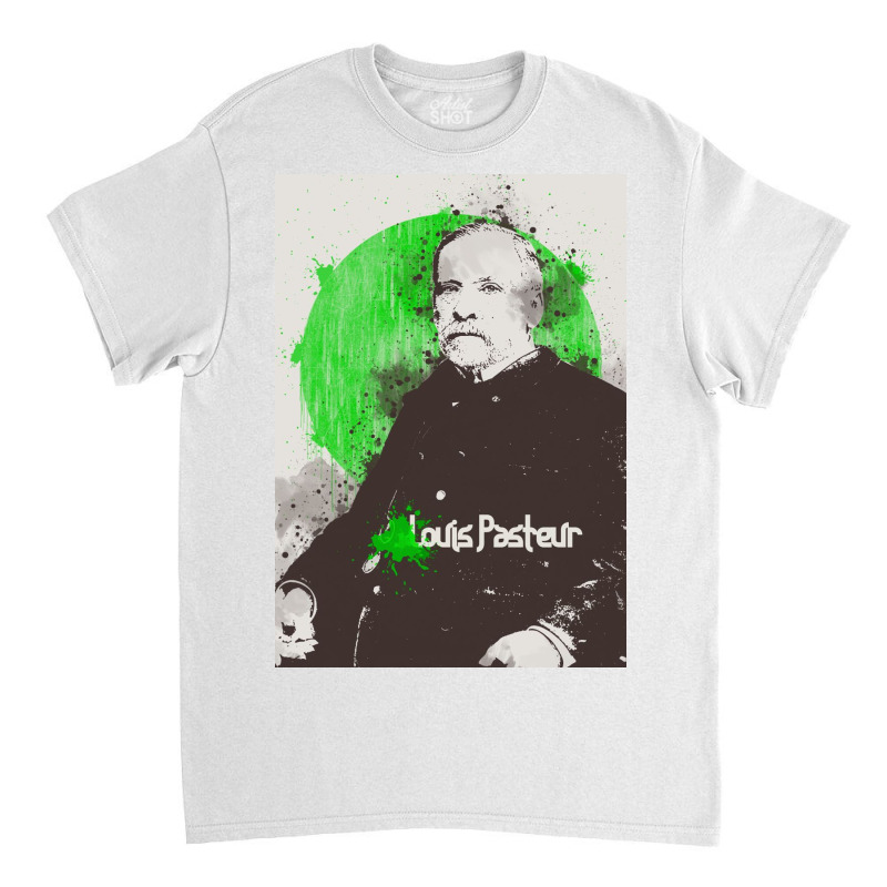 Louis Pasteur Classic T-shirt | Artistshot