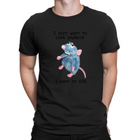 Remy Doesn't Want To Cook Anymore ( T-shirt | Artistshot