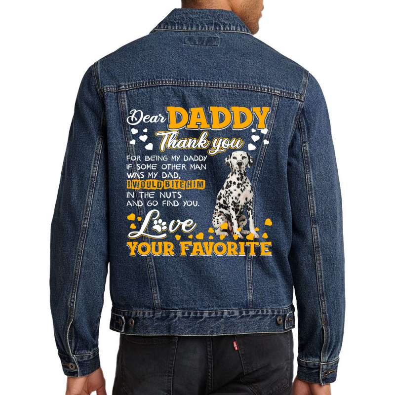 Dalmatian Funny Dog Dear Daddy Thank You For Being My Daddy 187 Dalmat Men Denim Jacket by JESSICAMARTINA | Artistshot