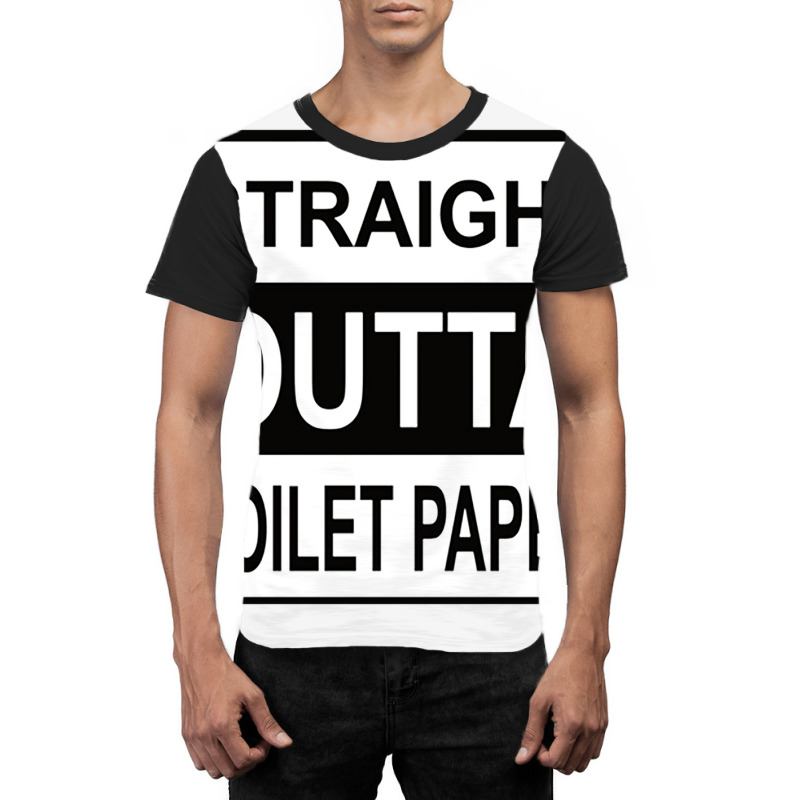 Straight Outta Toilet Paper Graphic T-shirt | Artistshot