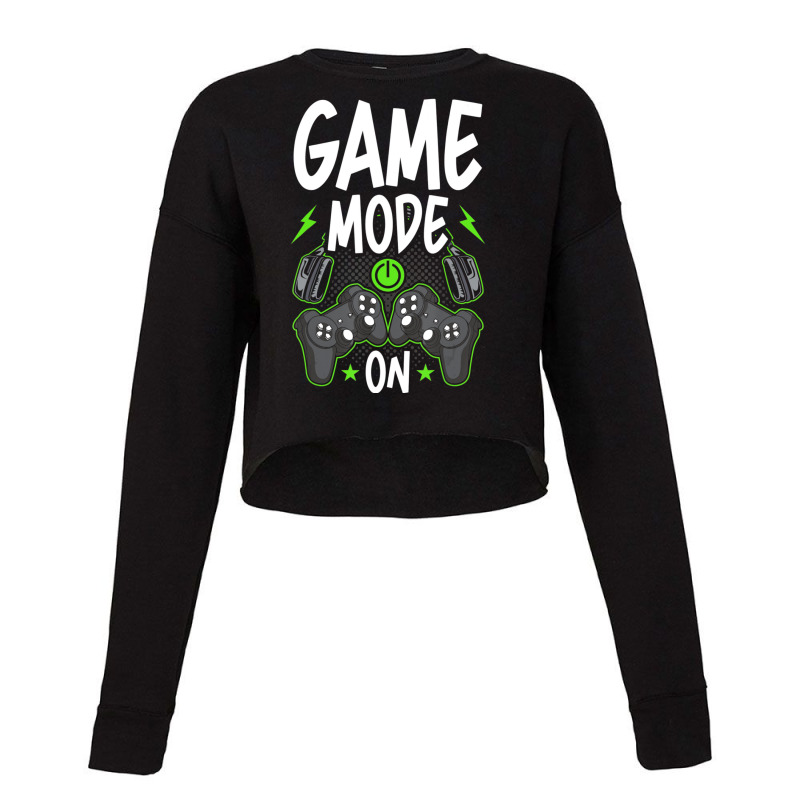 Trending Gamer Mode On Video Gamer Gaming Cropped Sweater by Kristina Ritchey | Artistshot